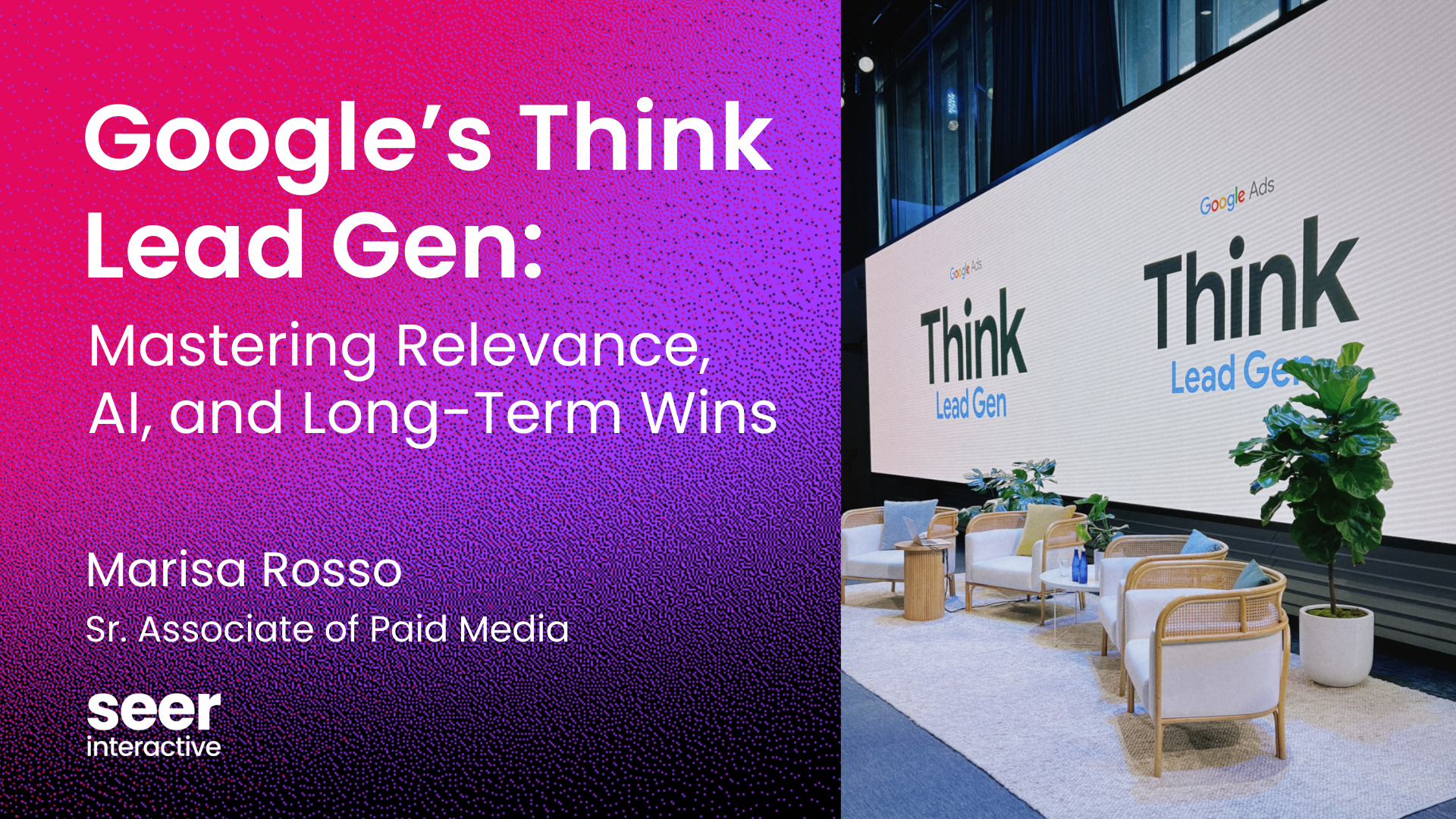 Google’s Think Lead Gen: Mastering Relevance, AI, and Long-Term Wins