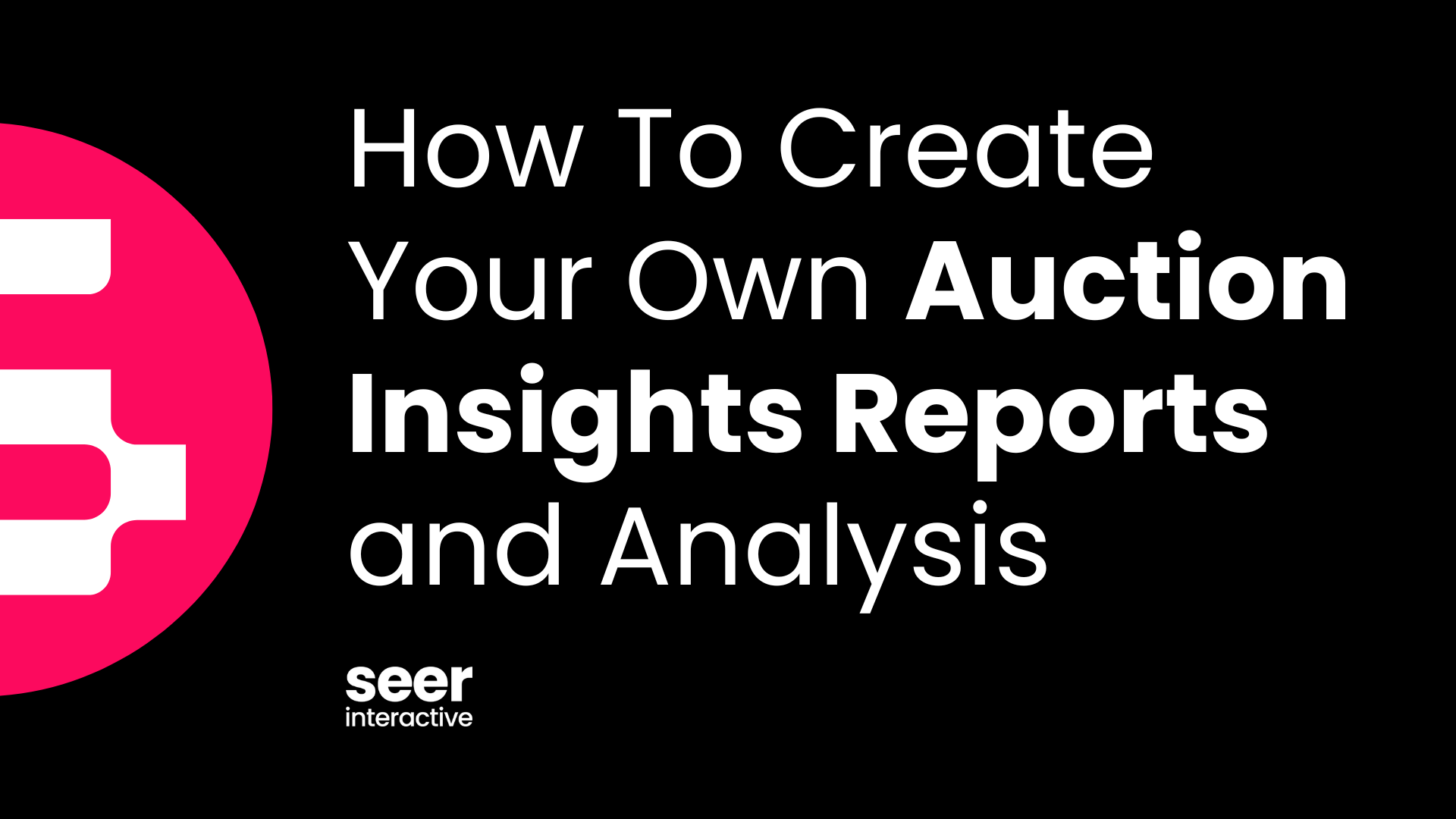 Create Your Own Auction Insights Reports and Analysis