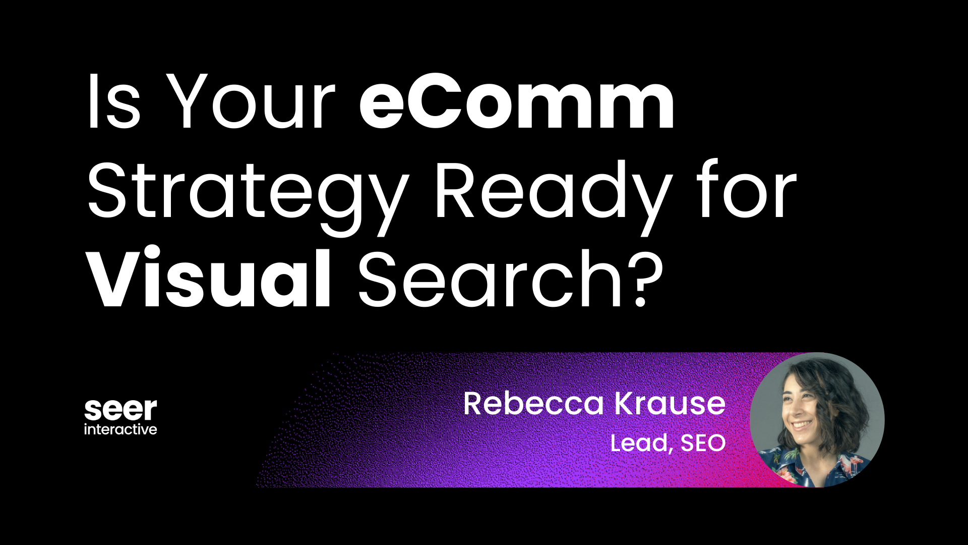 Is Your eCommerce Strategy Ready for Visual Search?