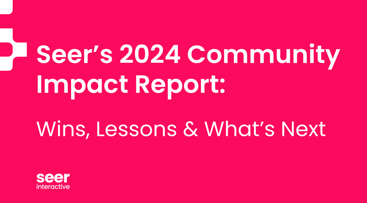 Seer’s 2024 Community Impact Report: Wins, Lessons & What’s Next